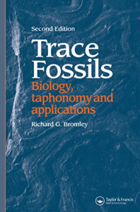 Trace Fossils - Biology, taphonomy and applications - Second Edition
